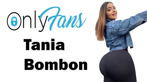 taniabombon sex|Tania Bombon Onlyfans Twerk